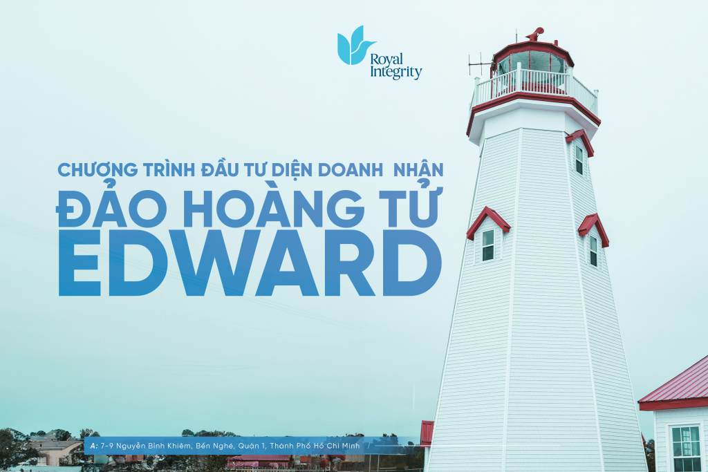 CHƯƠNG TRÌNH ĐẦU TƯ DIỆN DOANH NHÂN ĐẢO HOÀNG TỬ EDWARD
