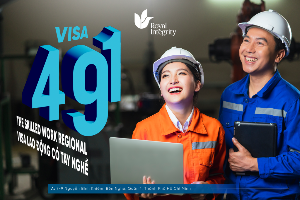 VISA 491 ÚC: THỦ TỤC XIN VISA DIỆN TAY NGHỀ VÙNG MIỀN