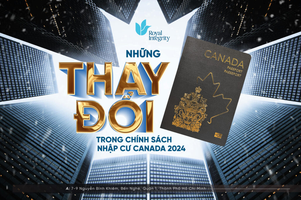 Thay đổi lớn trong chính sách nhập cư Canada 2024