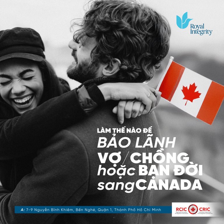 HƯỚNG DẪN BẢO LÃNH VỢ/CHỒNG HOẶC BẠN ĐỜI SANG CANADA