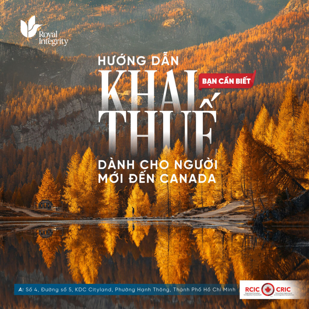 HƯỚNG DẪN KHAI THUẾ CHO NGƯỜI MỚI ĐẾN CANADA